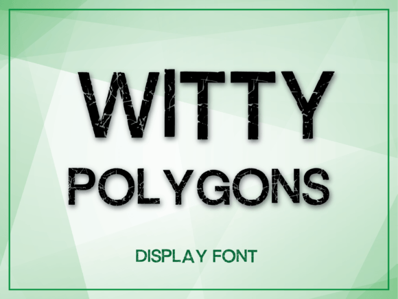 Witty Polygon: The Playful Typeface That Elevates Your Brand Identity
